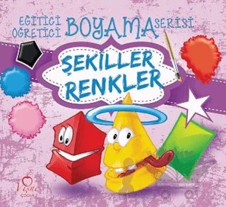 Şekiller Renkler - Eğitici Öğretici Boyama Serisi – Kolektif – Vişne Çocuk kitap kapağı