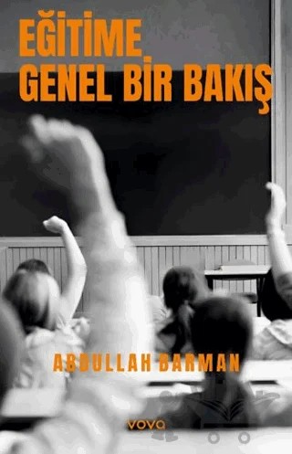 Eğitime Genel Bir Bakış – Abdullah Barman – Vova Yayınları kitap kapağı