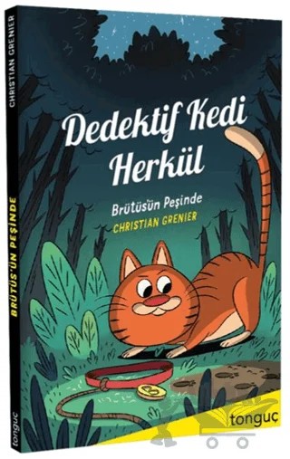 Dedektif Kedi Herkül - Brütüs'ün Peşinde – Christian Grenier – Tonguç Akademi kitap kapağı