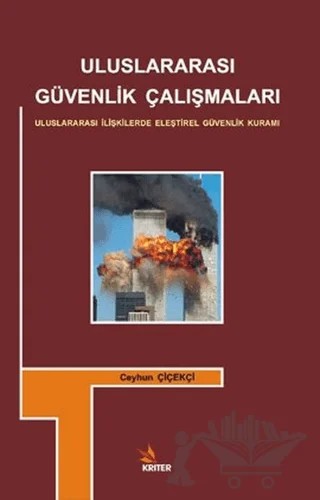 Uluslararası Güvenlik Çalışmaları – Ceyhun Çiçekçi – Kriter Yayınları kitap kapağı
