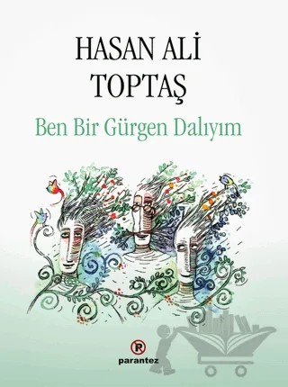 Ben Bir Gürgen Dalıyım – Hasan Ali Toptaş – Parantez Yayınları kitap kapağı