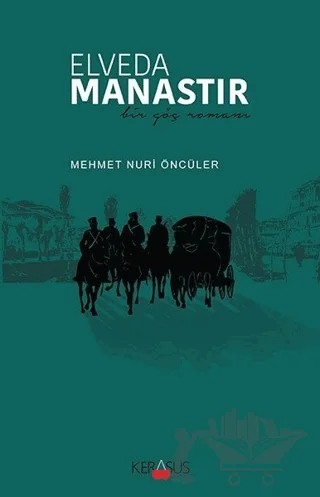 Elveda Manastır – Mehmet Nuri Öncüler – Kerasus Yayınları kitap kapağı