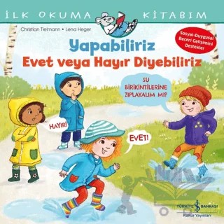 Yapabiliriz Evet veya Hayır Diyebiliriz – İlk Okuma Kitabım – Christian Tielmann – İş Bankası Kültür Yayınları kitap kapağı