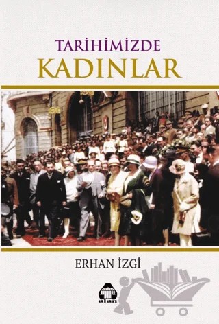 Tarihimizde Kadınlar – Erhan İzgi – Alan Yayıncılık kitap kapağı