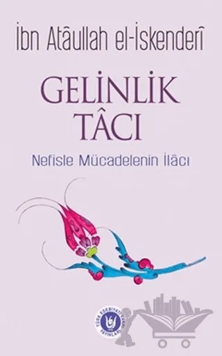 Gelinlik Tacı – İbn Atâullah el-İskenderî – Tedev Yayınları kitap kapağı