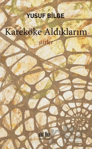 Kareköke Aldıklarım – Yusuf Bilge – Akıl Fikir Yayınları kitap kapağı