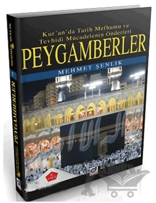 Peygamberler Kur'an'da Tarih Mefhumu ve Tevhisi Mücadelenin Önderleri 2. Cilt – Mehmet Şenlik – Dua Yayınları kitap kapağı
