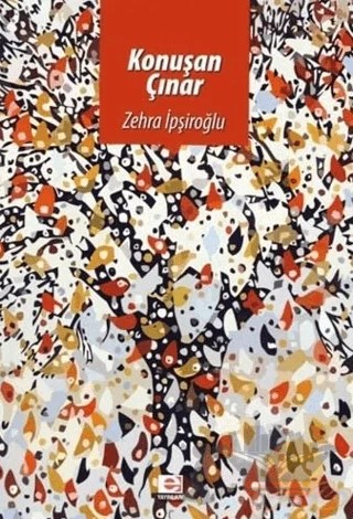 Konuşan Çınar – Zehra İpşiroğlu – E Yayınları kitap kapağı