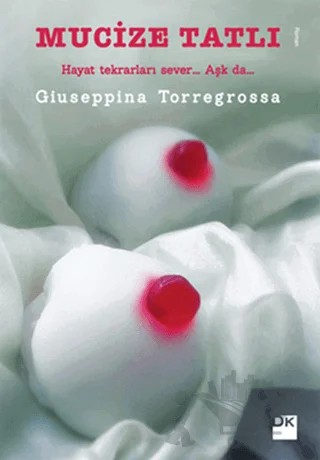 Mucize Tatlı – Giuseppina Torregrossa – Doğan Kitap kitap kapağı