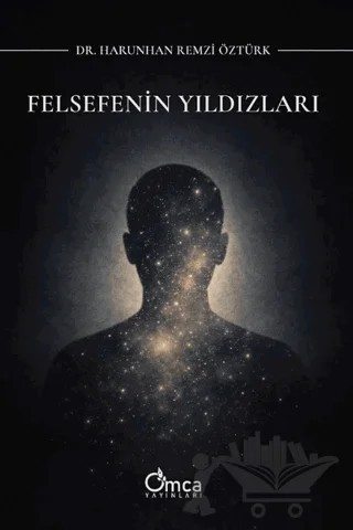 Felsefenin Yıldızları – Harunhan Remzi Öztürk – Omca Yayınları kitap kapağı