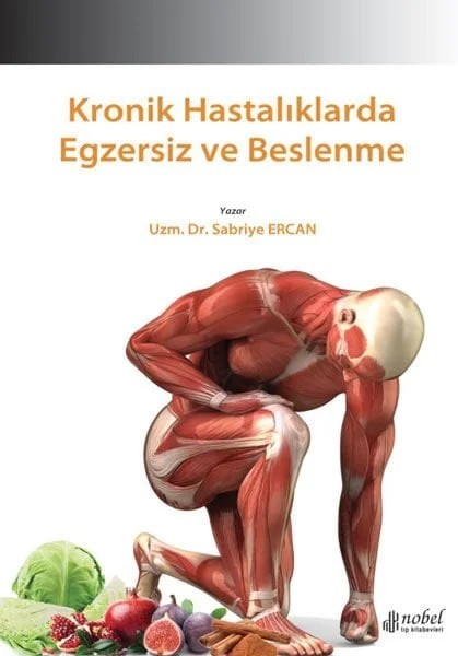 Kronik Hastalıklarda Egzersiz ve Beslenme – Uzm. Dr. Sabriye Ercan – Nobel Tıp Kitabevleri kitap kapağı
