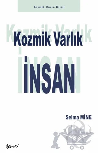 Kozmik Varlık İnsan – Selma Mine – Demos Yayınları kitap kapağı