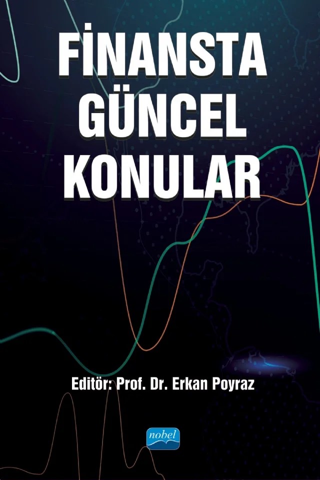 Finansta Güncel Konular – Aytaç Pekmezci, Bilge Türkün Kaya, Caner Akbaba, Çağatay Mirgen, Egemen Kahraman, Erkan Poyraz, Hatice Hicret Özkoç, Hilmi Etci, Nusret Kara, Tuğba Uçma Uysal, Yusuf Tepeli – Nobel Akademik Yayıncılık kitap kapağı