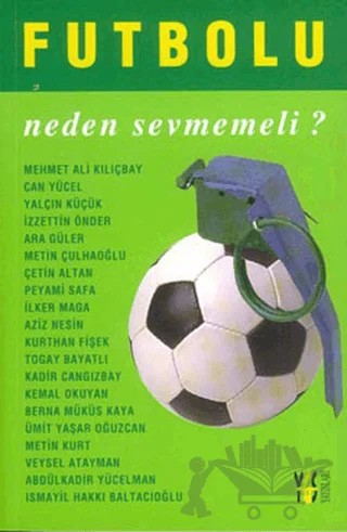 Futbolu Neden Sevmeli? / Futbolu Neden Sevmemeli? – Derleme – YGS Yayınları (Yazı-Görüntü-Ses) kitap kapağı