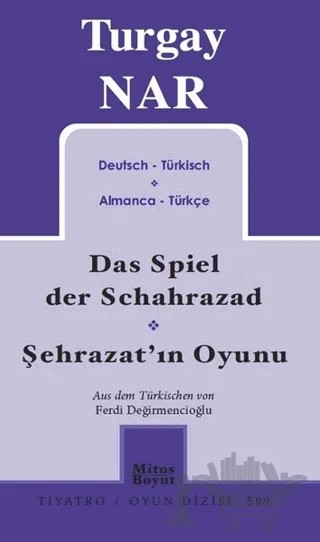 Şehrazat'ın Oyunu - Das Spiel der Schahrazad (Almanca-Türkçe) – Turgay Nar – Mitos Boyut Yayınları kitap kapağı