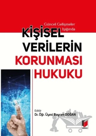 Kişisel Verilerin Korunması Hukuku – Bayram Doğan – Adalet Yayınevi kitap kapağı