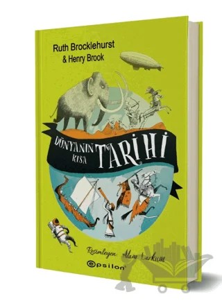 Dünyanın Kısa Tarihi – Henry Brook, Ruth Brocklehurst – Epsilon Yayınevi kitap kapağı