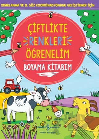 Çiftlikte Renkleri Öğrenelim – Kolektif – İş Bankası Kültür Yayınları kitap kapağı
