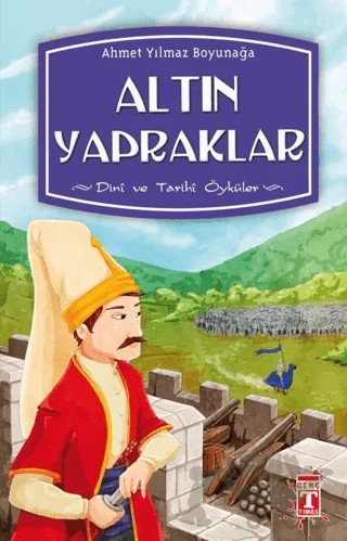 Altın Yapraklar – Ahmet Yılmaz Boyunağa – İlk Genç Timaş kitap kapağı