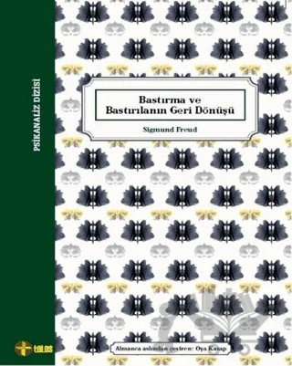 Bastırma ve Bastırılanın Geri Dönüşü – Sigmund Freud – Telos Yayıncılık kitap kapağı