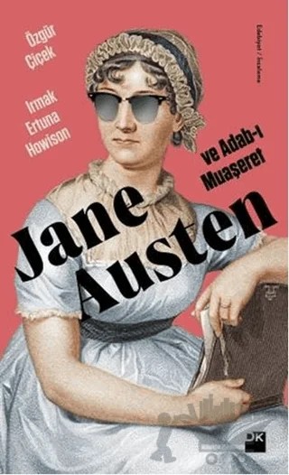 Jane Austen ve Adab-ı Muaşeret – Irmak Ertuna Howison, Özgür Çiçek – Doğan Kitap kitap kapağı