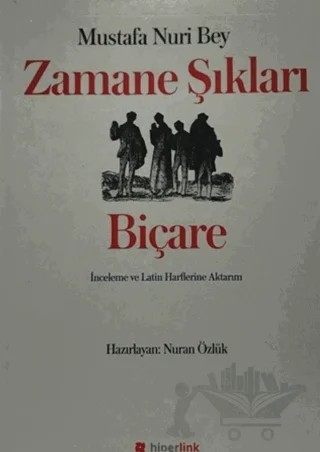 Zamane Şıkları - Biçare – Mustafa Nuri Bey – Hiperlink Yayınları kitap kapağı