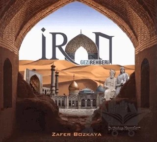 İran Gezi Rehberi – Zafer Bozkaya – İmaj Yayıncılık kitap kapağı