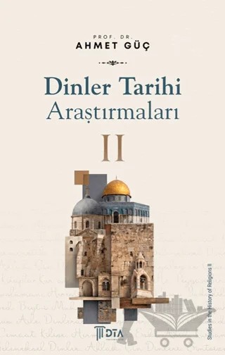 Dinler Tarihi Araştırmaları II – Ahmet Güç – DTA Yayıncılık kitap kapağı