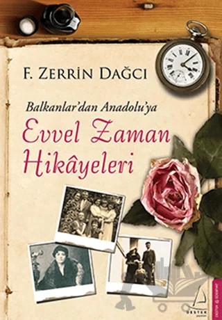 Balkanlar’dan Anadolu’ya Evvel Zaman Hikayeleri – F. Zerrin Dağcı – Destek Yayınları kitap kapağı