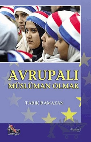 Avrupalı Müslüman Olmak – Tarık Ramazan – Anka Yayınları kitap kapağı