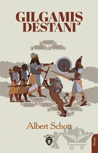 Gılgamış Destanı – Albert Schott – Dorlion Yayınları kitap kapağı