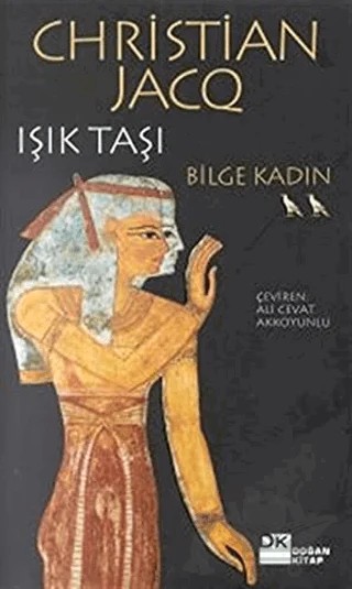 Işık Taşı 2 Bilge Kadın – Christian Jacq – Doğan Kitap kitap kapağı