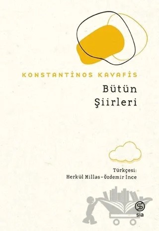 Bütün Şiirleri – Konstantinos Kavafis – Sia Kitap kitap kapağı