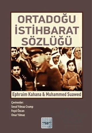 Ortadoğu İstihbarat Sözlüğü – Ephraim Kahana, Muhammed Suwaed – İyidüşün Yayınları kitap kapağı
