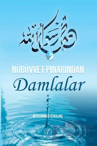 Nübüvvet Pınarından Damlalar – Muhammed Özkılınç – Nida Yayıncılık kitap kapağı