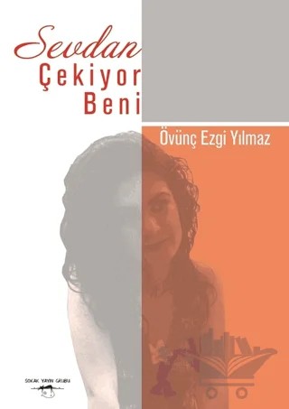 Sevdan Çekiyor Beni – Övünç Ezgi Yılmaz – Sokak Kitapları Yayınları kitap kapağı