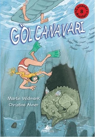 Canavar Avcıları 8: Göl Canavarı – Martin Widmark, Christina Alvner – Pegasus Çocuk Yayınları kitap kapağı