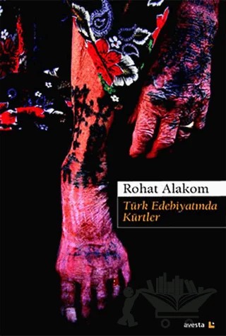 Türk Edebiyatında Kürtler – Rohat Alakom – Avesta Yayınları kitap kapağı