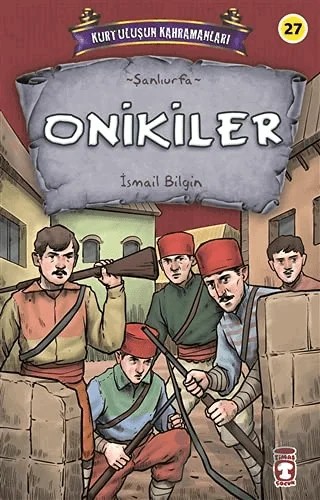 Onikiler - Kurtuluşun Kahramanları 3 – İsmail Bilgin – Timaş Çocuk kitap kapağı