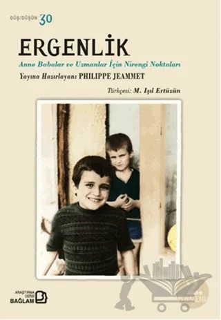 Ergenlik - Anne Babalar ve Uzmanlar İçin Nirengi Noktaları – Philippe Jeammet – Bağlam Yayınları kitap kapağı