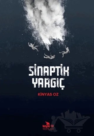 Sinaptik Yargıç – Kinyas Oz – Beyaz Fil Yayınları kitap kapağı