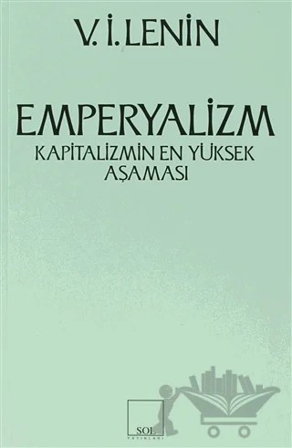 Emperyalizm Kapitalizmin En Yüksek Aşaması – Vladimir Ilyiç Lenin – Sol ve Onur Yayınları kitap kapağı