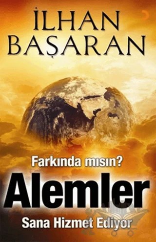 Farkında mısın? Alemler Sana Hizmet Ediyor – İlhan Başaran – Cinius Yayınları kitap kapağı