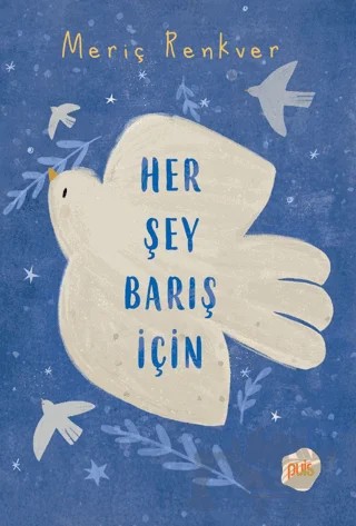Her Şey Barış İçin – Meriç Renkver – Puis kitap kapağı