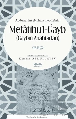 Mefatihu'l-Ğayb – Abdurrahim el-Halveti et-Tebrizi – Kitabe Yayınları kitap kapağı