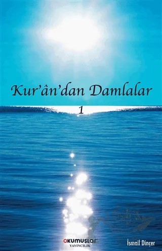 Kur’an’dan Damlalar – İsmail Dinçer – Okumuşlar Yayıncılık kitap kapağı