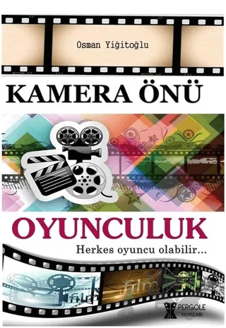 Kamera Önü Oyunculuk – Osman Yiğitoğlu – Pergole Yayınları kitap kapağı