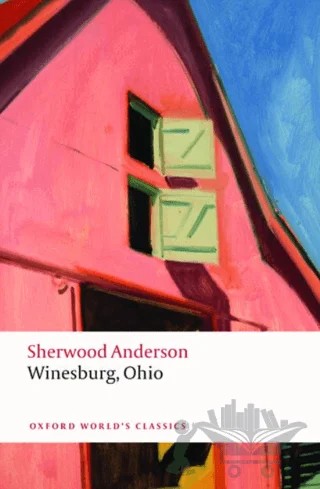 Winesburg, Ohio – Sherwood Anderson – Oxford University Press - Classics kitap kapağı
