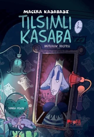 Tılsımlı Kasaba – Şebnem Pişkin – Profil Çocuk kitap kapağı