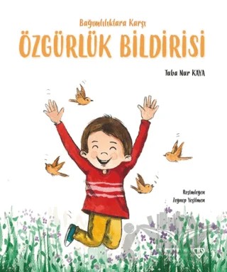 Bağımlılıklara Karşı Özgürlük Bildirisi – Tuba Nur Kaya – Türkiye Diyanet Vakfı Yayınları kitap kapağı